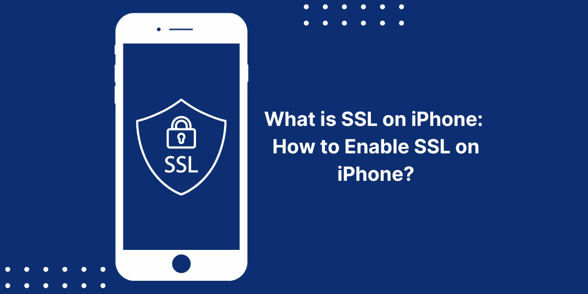 Why do I need an SSL certificate on my iPhone or iPad?
