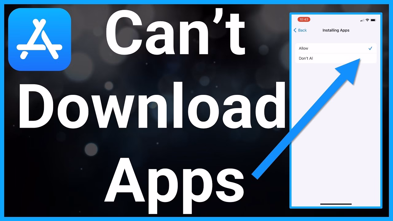 Why can't I download apps on iPhone?