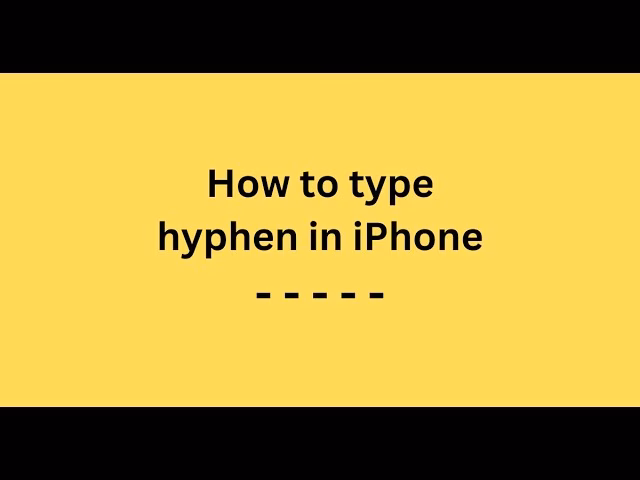 How do I type a hyphen in iOS 12?