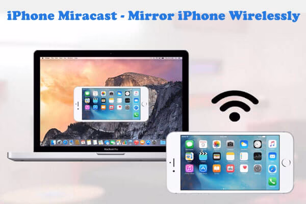 How do I Mirror my iPhone with Miracast?